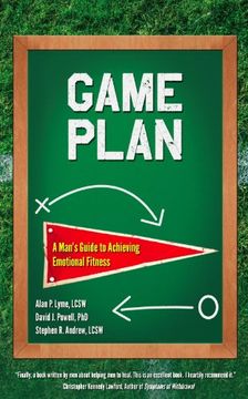portada Game Plan: A Man's Guide to Achieving Emotional Fitness 