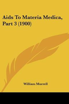 portada aids to materia medica, part 3 (1900) (in English)