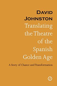 portada Translating the Theatre of the Spanish Golden Age: A Story of Chance and Transformation 