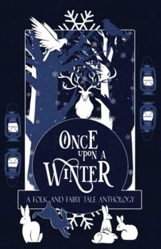 portada Once Upon a Winter: A Folk and Fairy Tale Anthology: A Folk and Fairy Tale Anthology: A 1 (en Inglés)