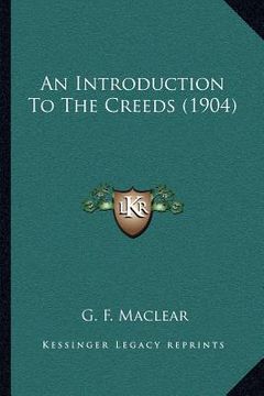 portada an introduction to the creeds (1904) (en Inglés)