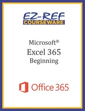 portada Microsoft Excel 365 - Beginning: Instructor Guide (Black & White) (en Inglés)