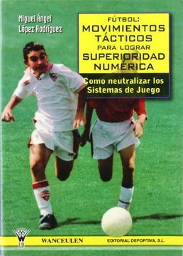 portada Futbol movimientos tacticos lograr superioridad numerica (in Spanish)