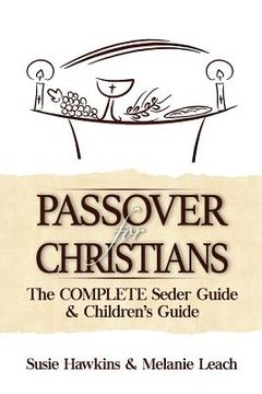 portada Passover for Christians Complete Seder Guide (en Inglés)