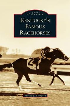 portada Kentucky's Famous Racehorses (en Inglés)
