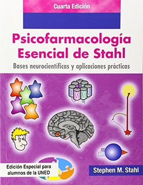portada Psicofarmacología Esencial de Stahl. Bases Neurocientíficas y Aplicaciones Prácticas - 4ª Edición Revisada (in Spanish)