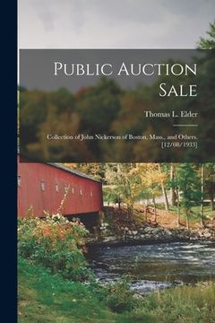 portada Public Auction Sale: Collection of John Nickerson of Boston, Mass., and Others. [12/08/1933]