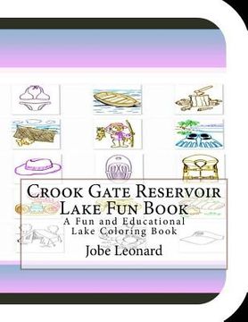 portada Crook Gate Reservoir Lake Fun Book: A Fun and Educational Lake Coloring Book