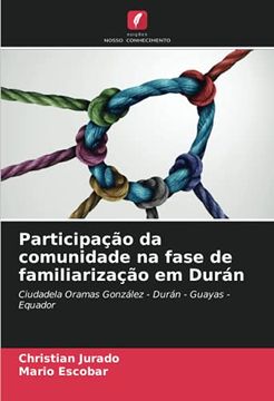 portada Participação da Comunidade na Fase de Familiarização em Durán: Ciudadela Oramas González - Durán - Guayas - Equador (in Portuguese)