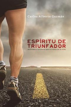 portada Espíritu de triunfador: Actitudes y acciones para el éxito en la vida (in Spanish)