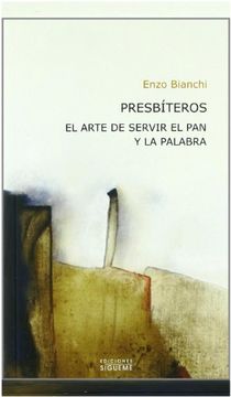 presbiteros. el arte de servir el pan y la palabra
