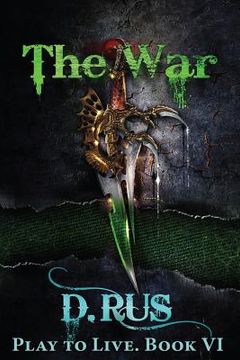 portada The War (Play to Live: Book #6) (en Inglés)