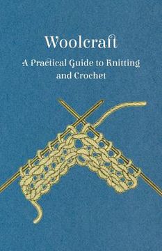 portada woolcraft - a practical guide to knitting and crochet (en Inglés)