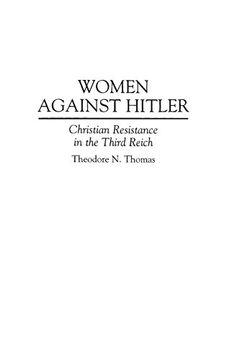 portada Women Against Hitler: Christian Resistance in the Third Reich (in English)