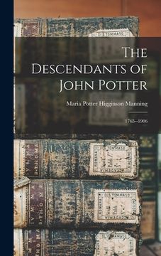 portada The Descendants of John Potter: 1765--1906 (in English)