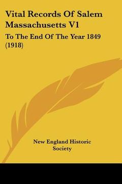 portada vital records of salem massachusetts v1: to the end of the year 1849 (1918) (en Inglés)