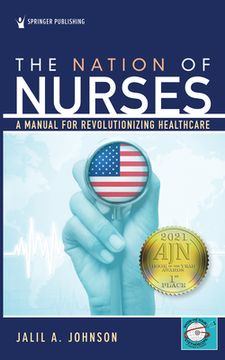 portada The Nation of Nurses: A Manual for Revolutionizing Healthcare (en Inglés)