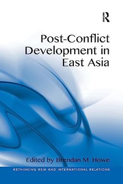 portada Post-Conflict Development in East Asia (Rethinking Asia and International Relations) (en Inglés)