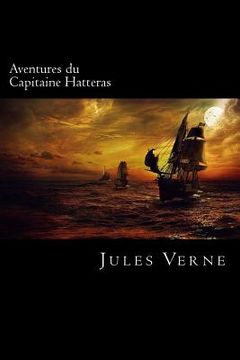portada Aventures du Capitaine Hatteras (French Edition) (en Francés)