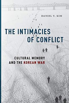 portada The Intimacies of Conflict: Cultural Memory and the Korean war
