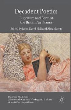 portada Decadent Poetics: Literature and Form at the British Fin de Siècle (in English)