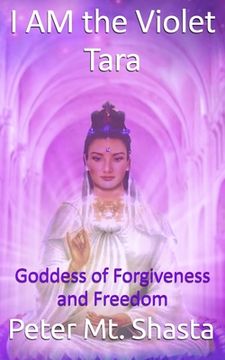 portada I Am the Violet Tara: Goddess of Forgiveness and Freedom