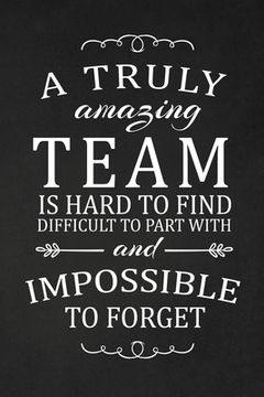 portada A Truly Amazing Team Is Hard To Find: Team Appreciation Gifts (en Inglés)