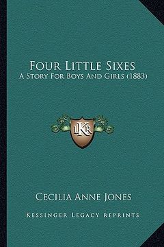 portada four little sixes: a story for boys and girls (1883)