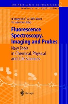 portada fluorescence spectroscopy, imaging and probes: new tools in chemical, physical and life sciences (en Inglés)