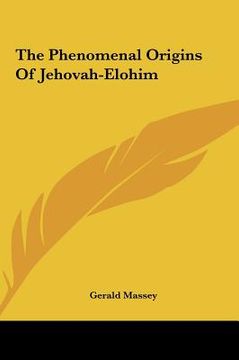 portada the phenomenal origins of jehovah-elohim (en Inglés)