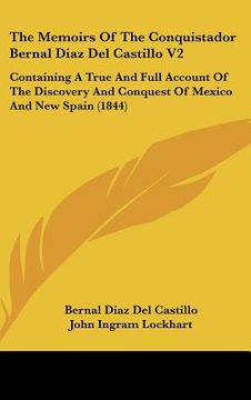 portada the memoirs of the conquistador bernal diaz del castillo v2: containing a true and full account of the discovery and conquest of mexico and new spain (en Inglés)