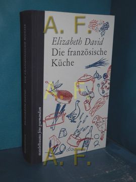 portada Die Französische Küche Elizabeth David / Mandelbaums Feine Gourmandisen (in German)
