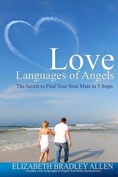 portada Love Languages of Angels: The Secret to Find Your Soul Mate in 5 Steps (en Inglés)