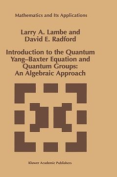 portada introduction to the quantum yang-baxter equation and quantum groups:an algebraic approach