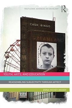 portada Youth, Arts, and Education: Reassembling Subjectivity Through Affect (Routledge Advances in Sociology) (en Inglés)