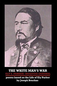 portada The White Man's War Ely S. Parker: Iroquois General