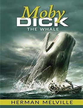 Moby Dick; Or, The Whale: With Annotated
