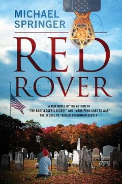 portada Red Rover: A New Novel by the Author of "The Bootlegger's Secret" and "Mark Penn Goes to War" The Sequel to "Kaiser Brightman 082
