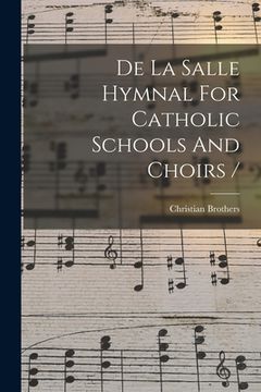 portada De La Salle Hymnal For Catholic Schools And Choirs / (en Inglés)