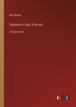 portada Rainbow's End; A Novel: in large print 