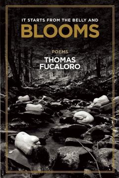 portada It Starts From the Belly and Blooms: Poems (en Inglés)