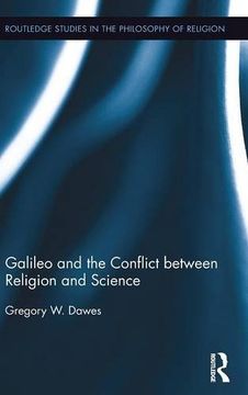 portada Galileo and the Conflict between Religion and Science (Routledge Studies in the Philosophy of Religion)