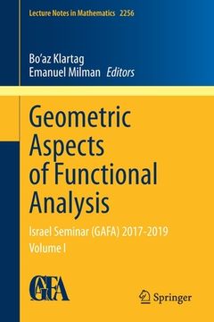 portada Geometric Aspects of Functional Analysis: Israel Seminar (Gafa) 2017-2019 Volume I (en Inglés)