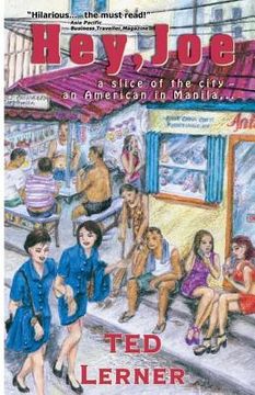 portada Hey, Joe: A Slice of the City, An American in Manila (en Inglés)