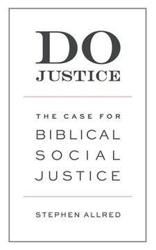 portada Do Justice: The Case for Biblical Social Justice (in English)