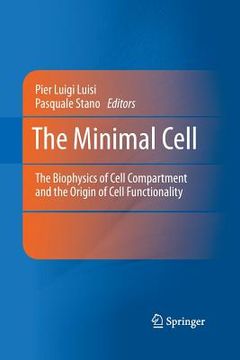 portada The Minimal Cell: The Biophysics of Cell Compartment and the Origin of Cell Functionality (en Inglés)