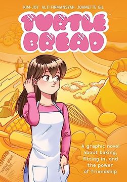 portada Turtle Bread: A Graphic Novel About Baking, Fitting in, and the Power of Friendship (in English)