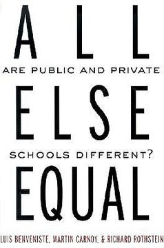 portada all else equal: are public and private schools different? (en Inglés)