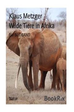 portada Wilde Tiere in AFRIKA (en Alemán)