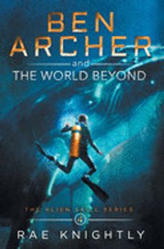 portada Ben Archer and the World Beyond (The Alien Skill Series, Book 4) (4) (in English)